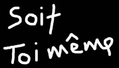 soit toi meme!!!